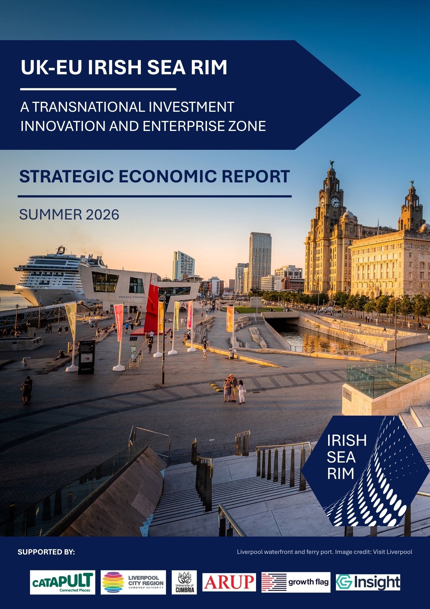 The Irish Sea Rim Strategic Economic Report — UK–EU Irish Sea Rim, a transnational investment, innovation and enterprise zone. Summer 2026.